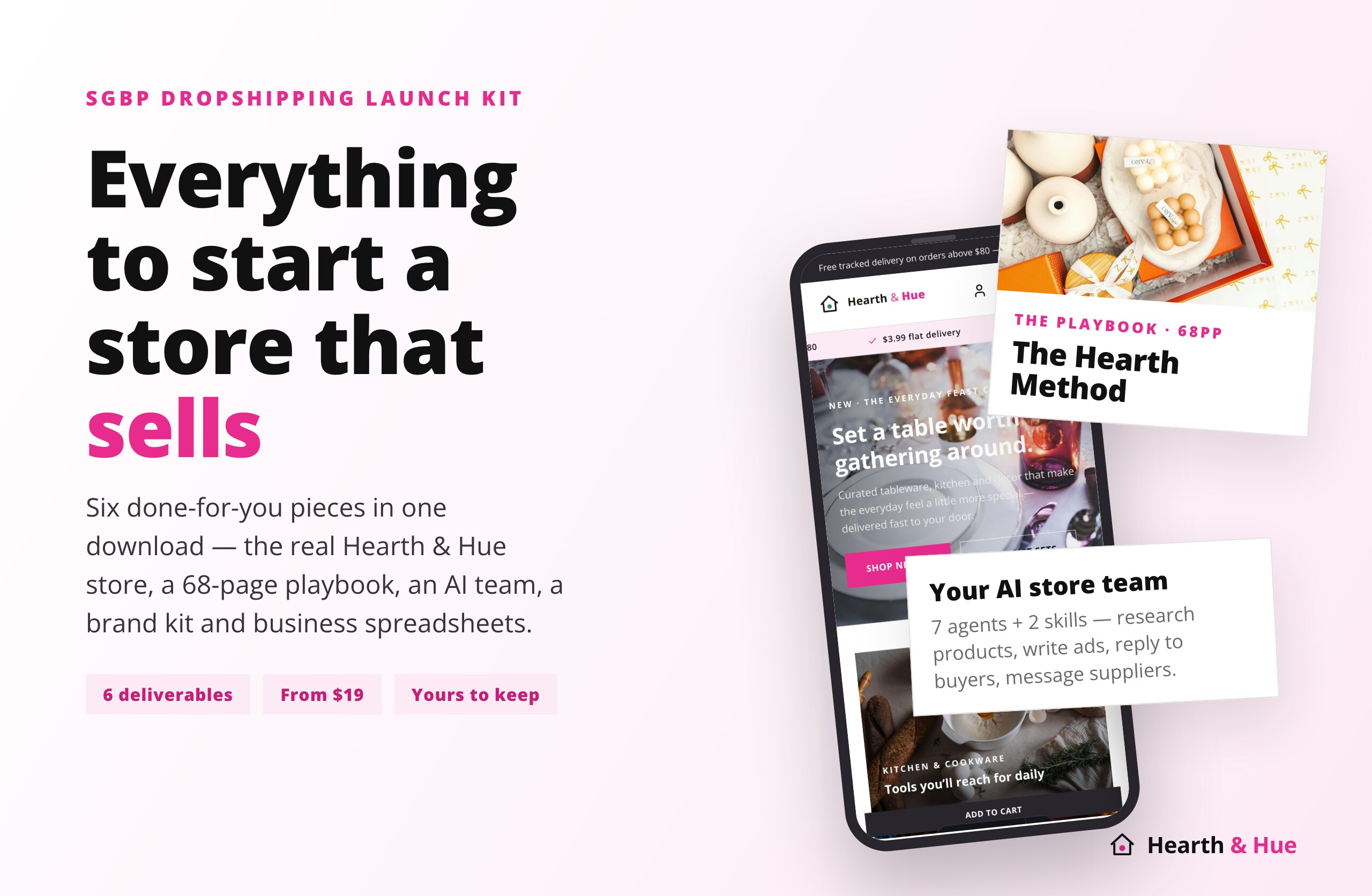 Everything in the Hearth Method dropshipping launch kit — book, store website, AI agents, brand kit, templates and email course